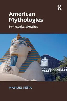 Peña |  American Mythologies | Buch |  Sack Fachmedien