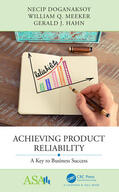 Doganaksoy / Meeker / Hahn |  Achieving Product Reliability | Buch |  Sack Fachmedien