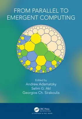 Adamatzky / Akl / Sirakoulis | From Parallel to Emergent Computing | Buch | 978-1-138-05401-1 | sack.de