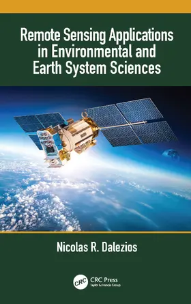 Dalezios | Remote Sensing Applications in Environmental and Earth System Sciences | Buch | 978-1-138-05456-1 | sack.de