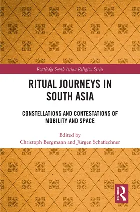 Bergmann / Schaflechner |  Ritual Journeys in South Asia | Buch |  Sack Fachmedien