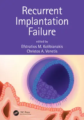 Kolibianakis / Venetis | Recurrent Implantation Failure | Buch | 978-1-138-05578-0 | www.sack.de