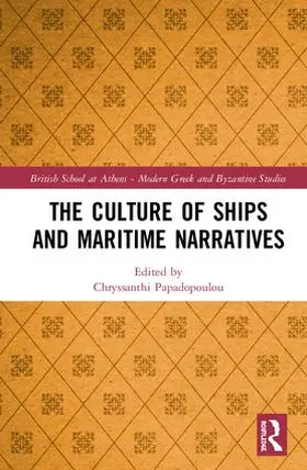 Papadopoulou |  The Culture of Ships and Maritime Narratives | Buch |  Sack Fachmedien