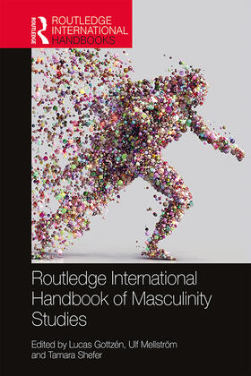 Gottzén / Mellström / Shefer |  Routledge International Handbook of Masculinity Studies | Buch |  Sack Fachmedien