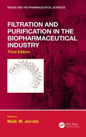 Jornitz | Filtration and Purification in the Biopharmaceutical Industry, Third Edition | Buch | 978-1-138-05674-9 | sack.de