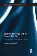 Narayanan |  Religion, Heritage and the Sustainable City | Buch |  Sack Fachmedien