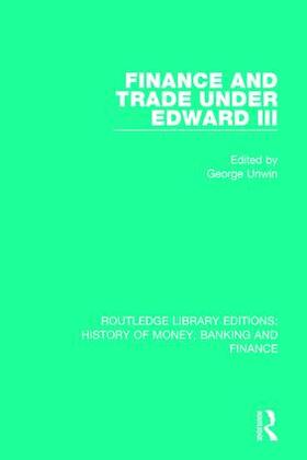 Unwin | Finance and Trade Under Edward III | Buch | 978-1-138-05766-1 | sack.de