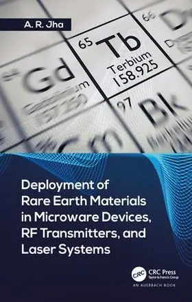 Jha |  Deployment of Rare Earth Materials in Microware Devices, RF Transmitters, and Laser Systems | Buch |  Sack Fachmedien