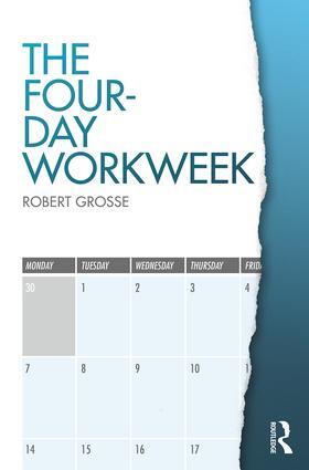Grosse | The Four-Day Workweek | Buch | 978-1-138-05838-5 | sack.de