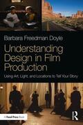 Freedman Doyle |  Understanding Design in Film Production | Buch |  Sack Fachmedien