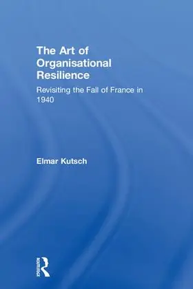 Kutsch |  The Art of Organisational Resilience | Buch |  Sack Fachmedien