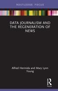 Hermida / Young |  Data Journalism and the Regeneration of News | Buch |  Sack Fachmedien