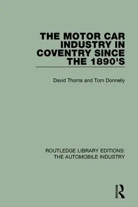 Thoms / Donnelly |  The Motor Car Industry in Coventry Since the 1890's | Buch |  Sack Fachmedien