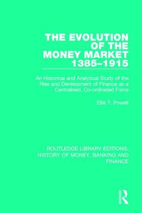Powell |  The Evolution of the Money Market 1385-1915 | Buch |  Sack Fachmedien