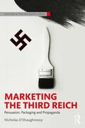 O'Shaughnessy |  Marketing the Third Reich | Buch |  Sack Fachmedien
