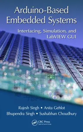 Singh / Gehlot / Choudhury |  Arduino-Based Embedded Systems | Buch |  Sack Fachmedien
