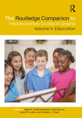 Gudmundsdottir / Beynon / Ludke |  The Routledge Companion to Interdisciplinary Studies in Singing, Volume II | Buch |  Sack Fachmedien