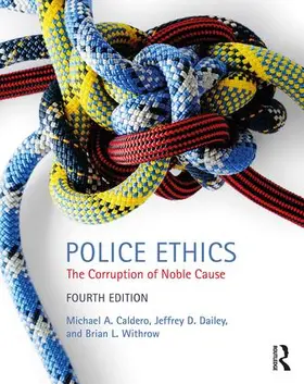 Withrow / Dailey / Caldero | Police Ethics | Buch | 978-1-138-06117-0 | www.sack.de