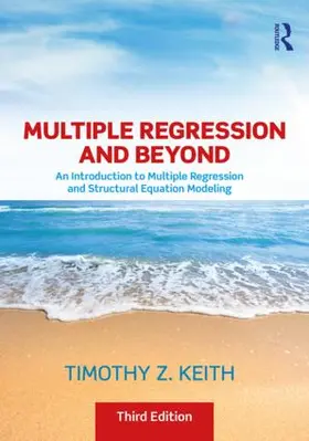 Keith | Multiple Regression and Beyond | Buch | 978-1-138-06144-6 | www.sack.de