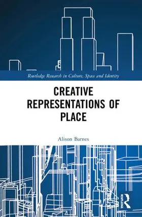 Barnes |  Creative Representations of Place | Buch |  Sack Fachmedien