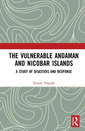 Tripathi | The Vulnerable Andaman and Nicobar Islands | Buch | 978-1-138-06236-8 | sack.de