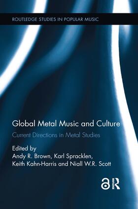 Brown / Spracklen / Kahn-Harris |  Global Metal Music and Culture | Buch |  Sack Fachmedien