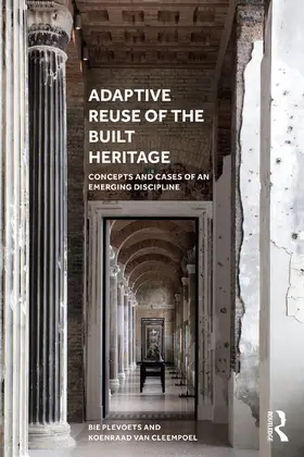 Plevoets / Van Cleempoel |  Adaptive Reuse of the Built Heritage | Buch |  Sack Fachmedien