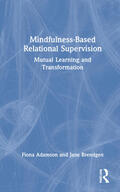 Adamson / Brendgen |  Mindfulness-Based Relational Supervision | Buch |  Sack Fachmedien