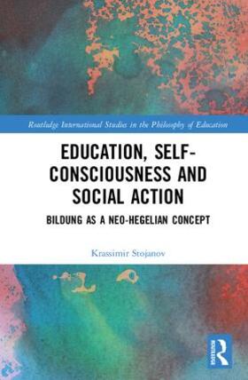 Stojanov |  Education, Self-consciousness and Social Action | Buch |  Sack Fachmedien