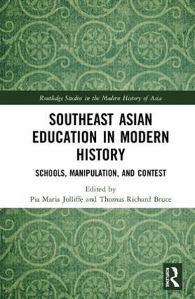 Jolliffe / Bruce | Southeast Asian Education in Modern History | Buch | 978-1-138-06318-1 | sack.de