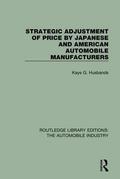 Husbands |  Strategic Adjustment of Price by Japanese and American Automobile Manufacturers | Buch |  Sack Fachmedien