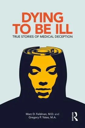 Feldman / Yates |  Dying to be Ill | Buch |  Sack Fachmedien