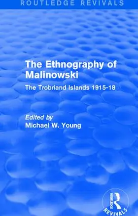 Young | : The Ethnography of Malinowski (1979) | Buch | 978-1-138-06397-6 | www.sack.de