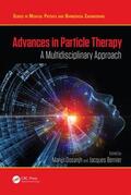 Dosanjh / Bernier |  Advances in Particle Therapy | Buch |  Sack Fachmedien