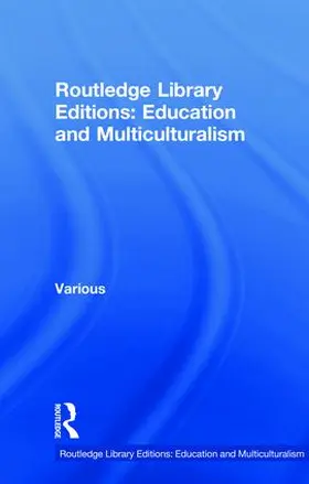 Various |  Routledge Library Editions: Education and Multiculturalism | Buch |  Sack Fachmedien