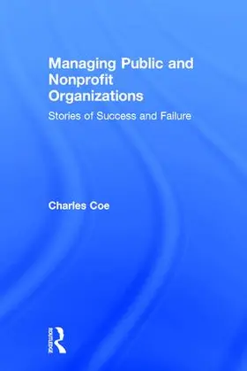 Coe |  Managing Public and Nonprofit Organizations | Buch |  Sack Fachmedien
