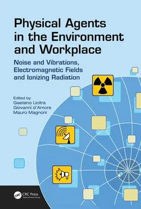 Licitra / d'Amore / Magnoni | Physical Agents in the Environment and Workplace | Buch | 978-1-138-06517-8 | www.sack.de