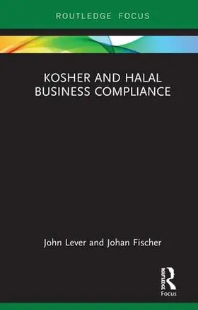 Lever / Fischer | Kosher and Halal Business Compliance | Buch | 978-1-138-06518-5 | sack.de