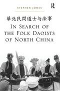 Jones |  In Search of the Folk Daoists of North China | Buch |  Sack Fachmedien