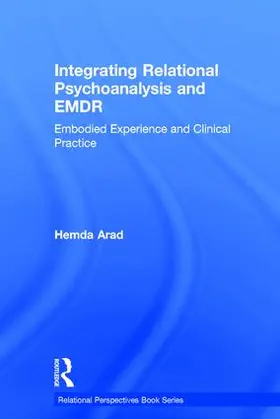 Arad |  Integrating Relational Psychoanalysis and EMDR | Buch |  Sack Fachmedien