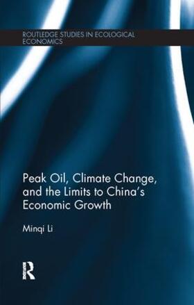 Li | Peak Oil, Climate Change, and the Limits to China's Economic Growth | Buch | 978-1-138-06596-3 | sack.de