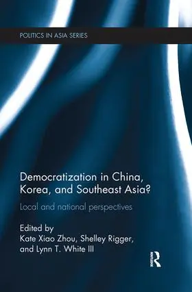 Zhou / Rigger / White III |  Democratization in China, Korea and Southeast Asia? | Buch |  Sack Fachmedien