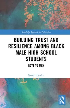Rhoden |  Building Trust and Resilience among Black Male High School Students | Buch |  Sack Fachmedien