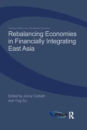 Corbett / Xu |  Rebalancing Economies in Financially Integrating East Asia | Buch |  Sack Fachmedien