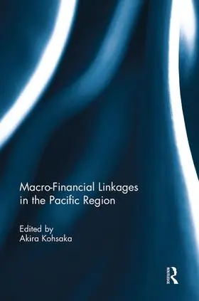 Kohsaka |  Macro-Financial Linkages in the Pacific Region | Buch |  Sack Fachmedien
