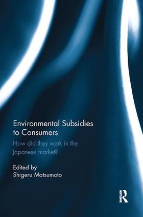 Matsumoto | Environmental Subsidies to Consumers | Buch | 978-1-138-06731-8 | sack.de