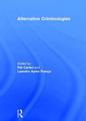 Carlen / Ayres França |  Alternative Criminologies | Buch |  Sack Fachmedien