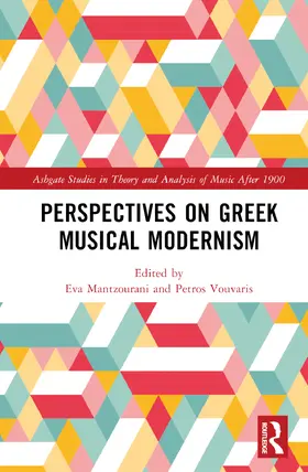 Mantzourani / Tsougras / Vouvaris |  Perspectives on Greek Musical Modernism | Buch |  Sack Fachmedien
