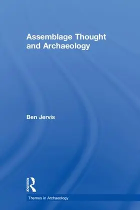 Jervis |  Assemblage Thought and Archaeology | Buch |  Sack Fachmedien