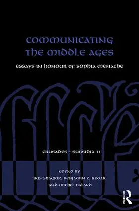 Shagrir / Kedar / Balard |  Communicating the Middle Ages | Buch |  Sack Fachmedien
